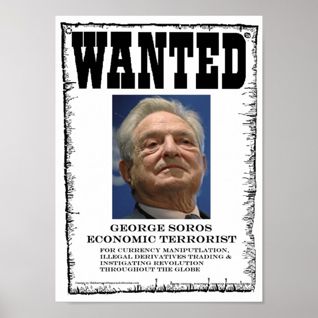George Soros Wirtschaftterrorist Gewollt Poster (Vorne)