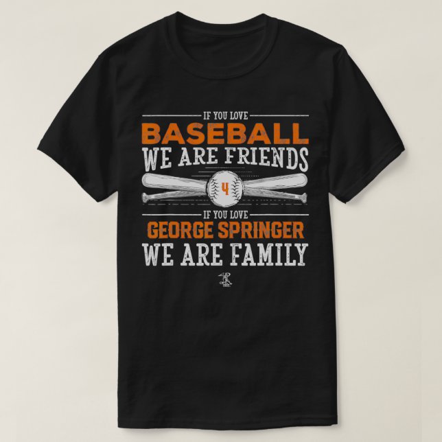 George Springer Wenn Sie Baseball Apparel Liebe T-Shirt (Design vorne)