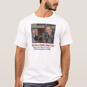 George W Bush Miss Me ein bisschen T-Shirt