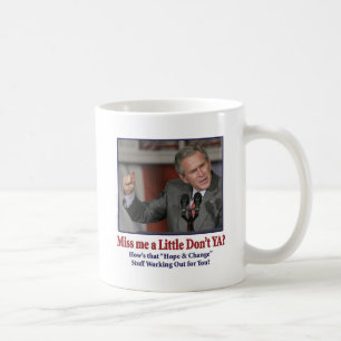 George W Bush Miss Me ein bisschen Tasse