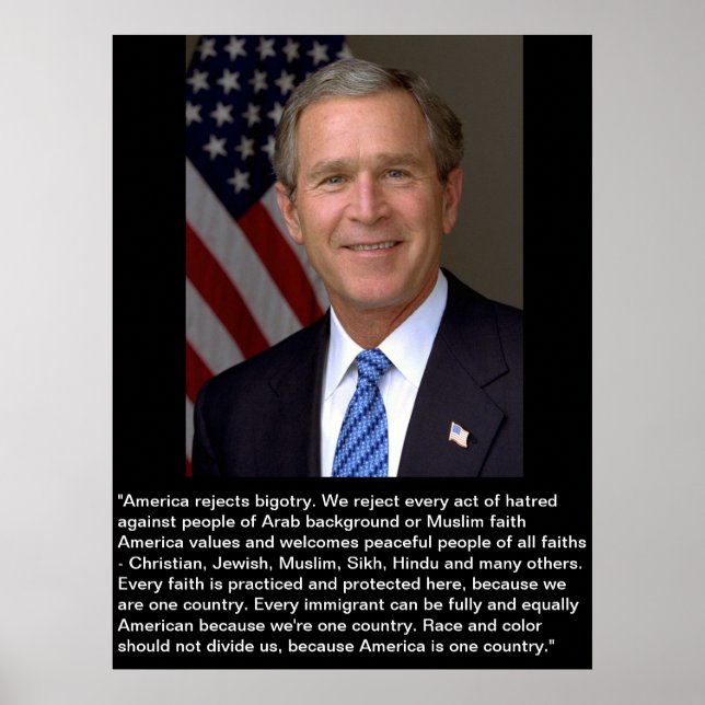 George W. Bush mit Zitat zur Bigotterie Poster (Vorne)