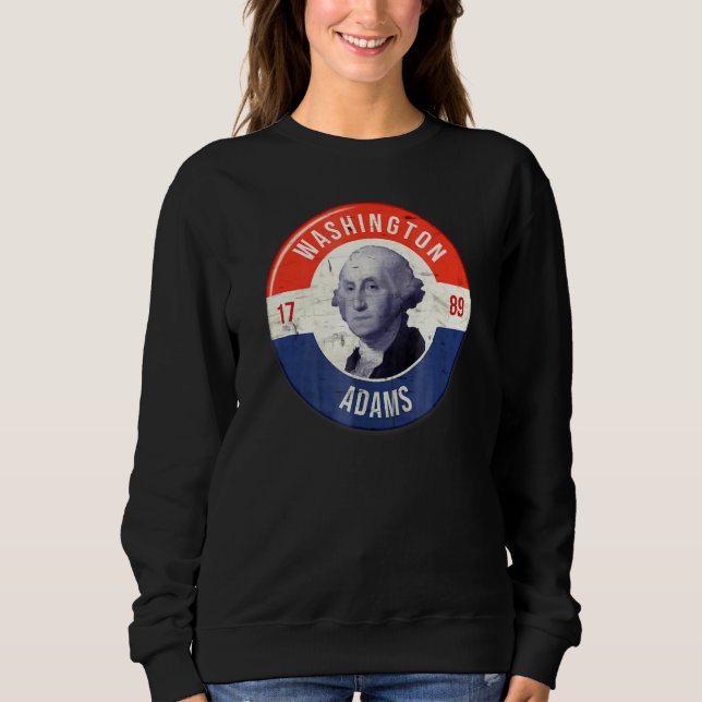 George Washington 1789 John Adams Campaign Sweatshirt (Vorderseite)