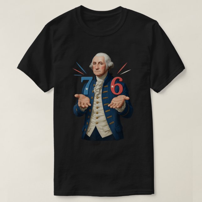 George Washington 7 6 Meme History Art T-Shirt (Design vorne)