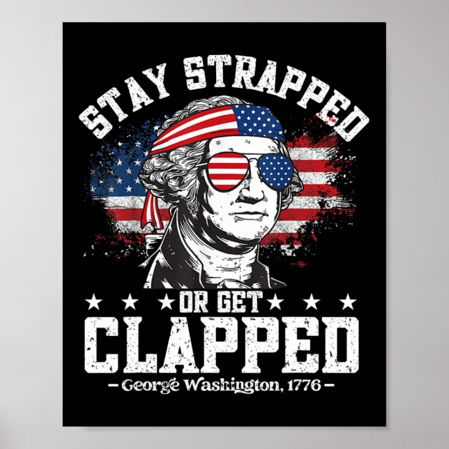 George Washington Bleibe sich böse oder klatschte  Poster (Vorne)