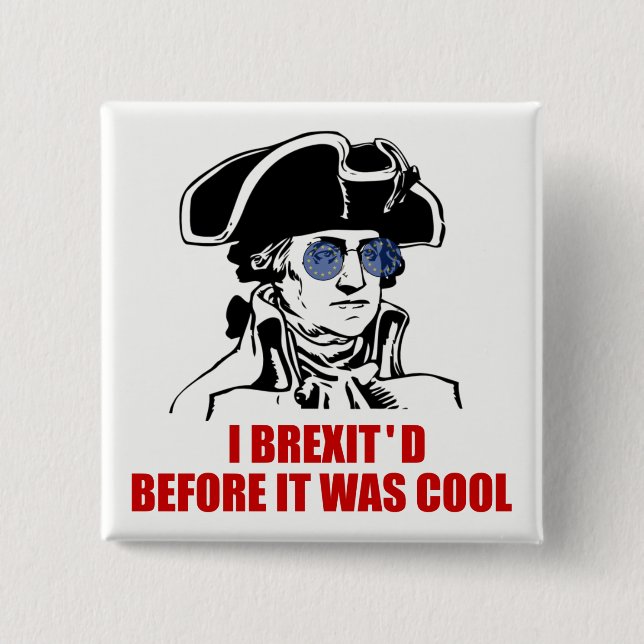 George Washington Brexit 1776 EU Flag Sonnenbrille Button (Vorderseite)