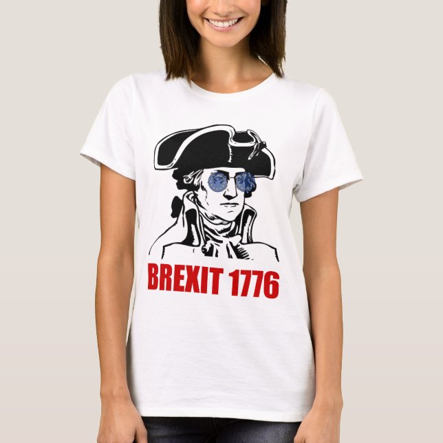 George Washington Brexit EU 1776 kennzeichnen T-Shirt (Vorderseite)