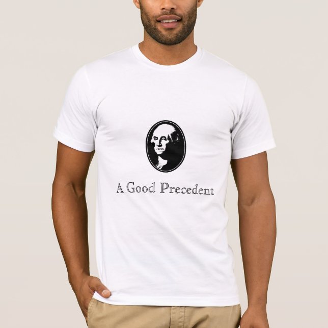 George Washington: Ein guter Präzedenzfall T-Shirt (Vorderseite)