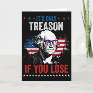 George Washington Es ist nur Verrat, wenn du verli Karte