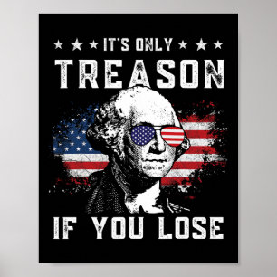 George Washington Es ist nur Verrat, wenn du verli Poster