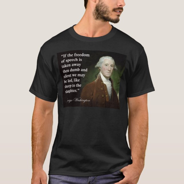 George Washington Freedom of Speech Zitat T-Shirt (Vorderseite)