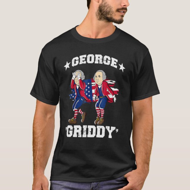 George Washington Griddy 4th of July George Griddi T-Shirt (Vorderseite)