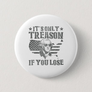 George Washington ist der einzige Verrat, wenn man Button
