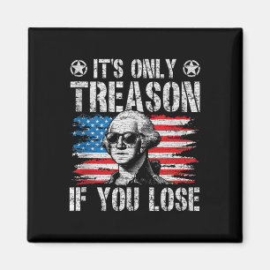 George Washington ist der einzige Verrat, wenn man Magnet