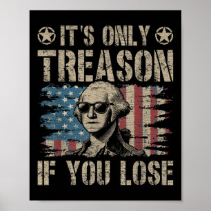 George Washington ist der einzige Verrat, wenn man Poster