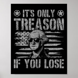 George Washington ist der einzige Verrat, wenn man Poster