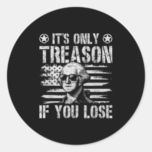 George Washington ist der einzige Verrat, wenn man Runder Aufkleber