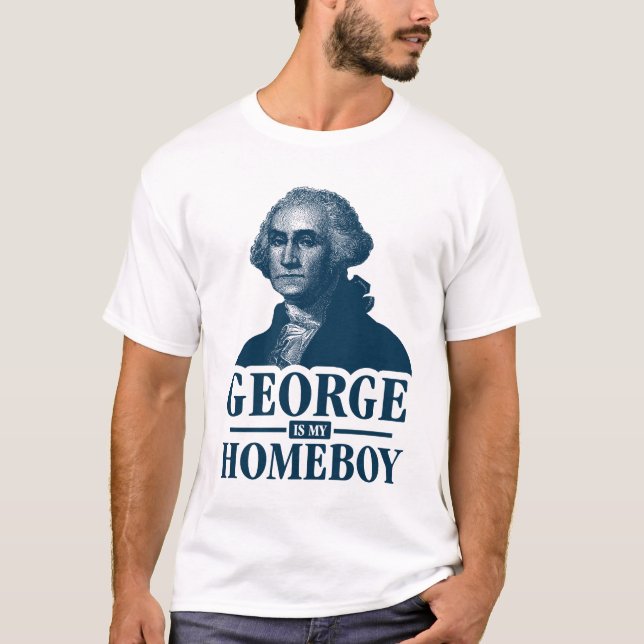 George Washington ist mein Homeboy T-Shirt (Vorderseite)