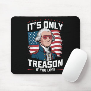 George Washington ist nicht nur Verrat, wenn man v Mousepad