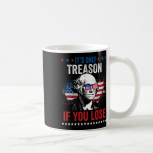 George Washington ist nur Verrat, wenn man 4t verl Kaffeetasse