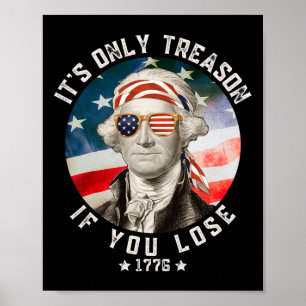 George Washington ist nur Verrat, wenn man 4t verl Poster