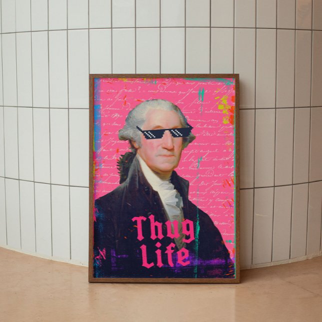 George Washington Thug Life Altered Art Poster (Von Creator hochgeladen)