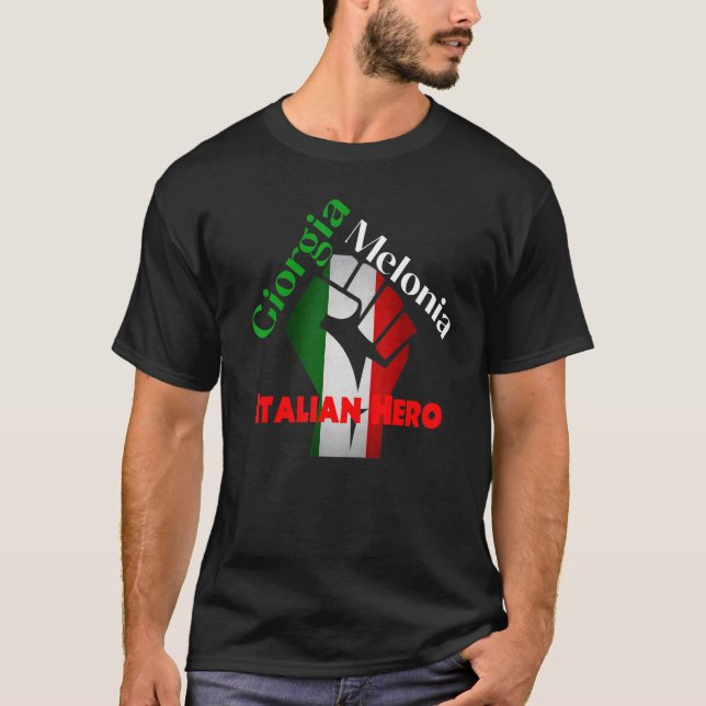 Georgia Meloni Italian Hero T-Shirt (Vorderseite)