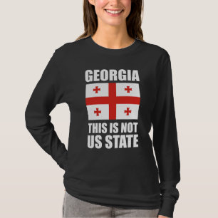Georgien, das ist kein US-Staat T-Shirt