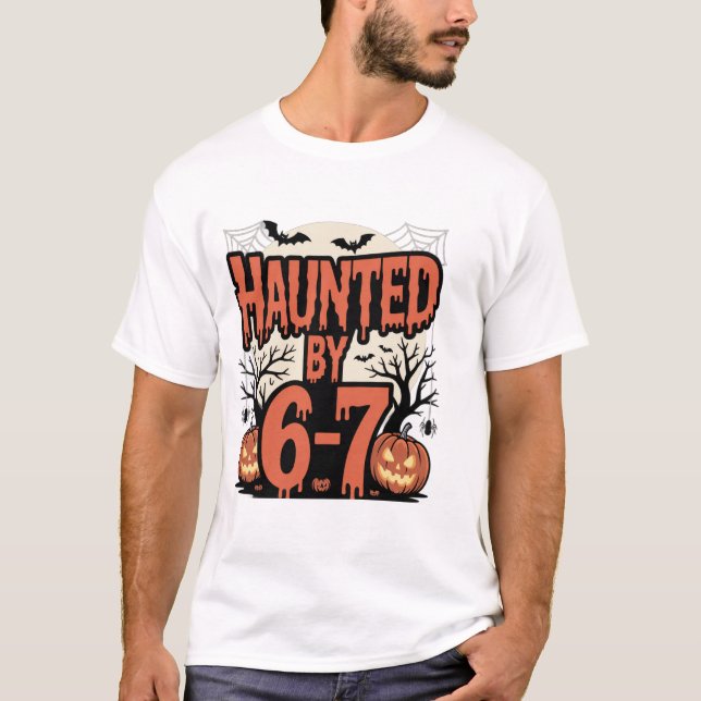 Geplagt von 6_7 T-Shirt (Vorderseite)