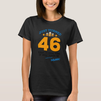 Gerade 46 Bier Drinking 46. Geburtstag Betrunken G T-Shirt