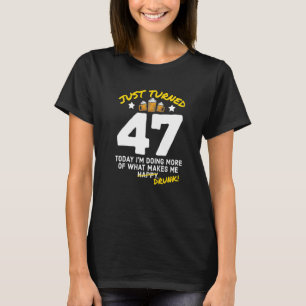 Gerade 47 Bier Drinking 47. Geburtstag Betrunken G T-Shirt
