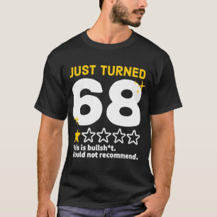 Gerade 68 geworden, würde den 68. Geburtstag G nic T-Shirt