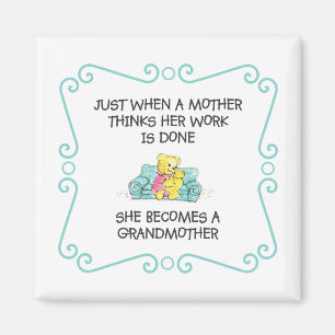 Gerade als eine Mutter denkt - Großmutter-Magnet Magnet