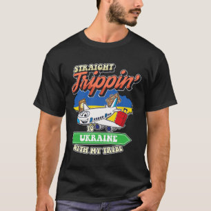 Gerade auf Trip nach Ukraine mit meiner Stammesfam T-Shirt