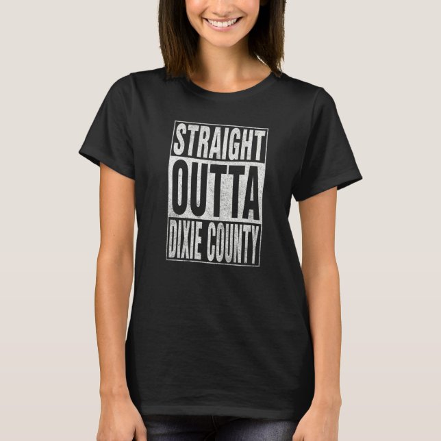 GERADE AUS DIXIE COUNTY Cooler Haus-Spruch T-Shirt (Vorderseite)