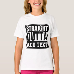 GERADE AUS - fügen Sie hier Ihren Text ein/eigenes T-Shirt