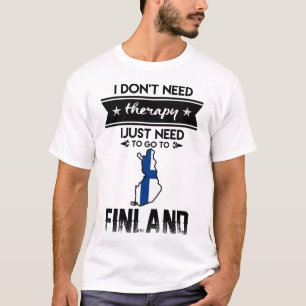 gerade Bedarf, nach Finnland zu gehen T-Shirt