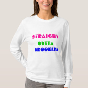 GERADE BROOKLYN, OUTTA T-Shirt