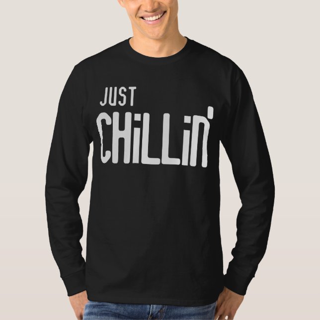 Gerade chillin T-Shirt (Vorderseite)