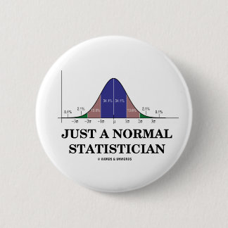 Gerade ein normaler Statistiker (Bell-Kurven-Spaß) Button