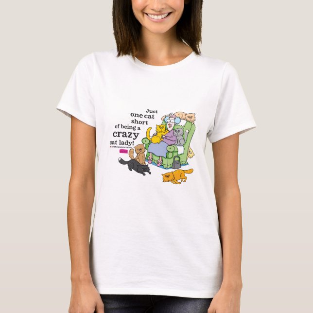 Gerade eine Katze kurz vom Sein eine verrückte T-Shirt (Vorderseite)