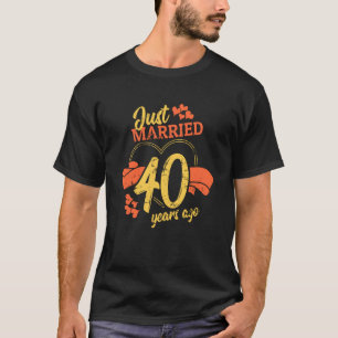 Gerade erst vor 40 Jahren verheiratet Liebe Ring R T-Shirt