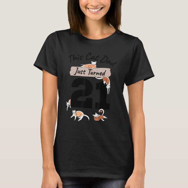 Gerade gedreht 21 Cat Vater Bday 21. Cat Lover Bir T-Shirt (Vorderseite)
