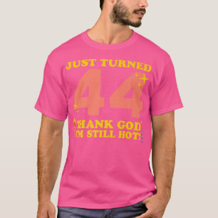 Gerade gedreht 44 Gott sei Dank Im Still Hot 44. B T-Shirt