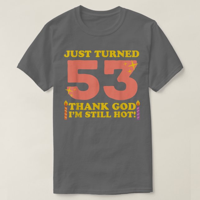 Gerade gedreht 53 Gott sei Dank im Still Hot 53. B T-Shirt (Design vorne)