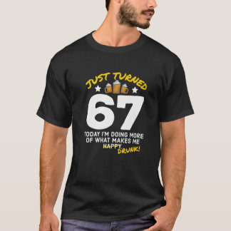Gerade gedreht 67 Bier Drinking 67. Geburtstag Bet T-Shirt