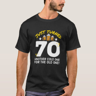 Gerade gedreht 70 kalt für die alte 70. Geburtsta T-Shirt