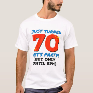 Gerade gedreht 70 Party bis 21 Uhr Sonntag 70. Geb T-Shirt