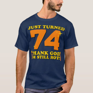 Gerade gedreht 74 Gott sei Dank bin ich immer noch T-Shirt