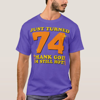 Gerade gedreht 74 Gott sei Dank bin ich immer noch T-Shirt