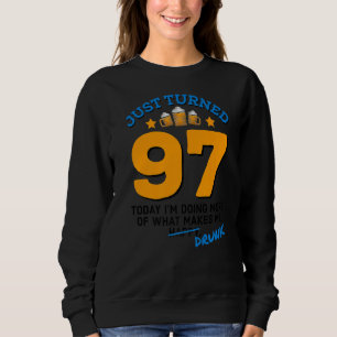 Gerade gedreht 97 Bier Drinking 97. Geburtstag Bet Sweatshirt